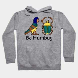 Ba Humbug Ancient Egypt Humor 𓅽 𓆣 Hoodie